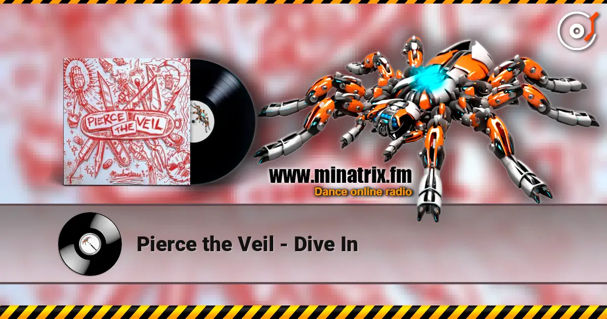 Pierce the Veil - Dive In écouter en ligne en haute qualité | Minatrix.FM