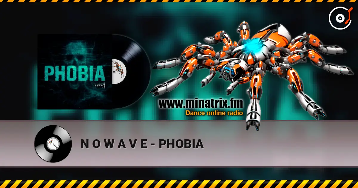 N O W A V E - PHOBIA écouter en ligne en haute qualité | Minatrix.FM