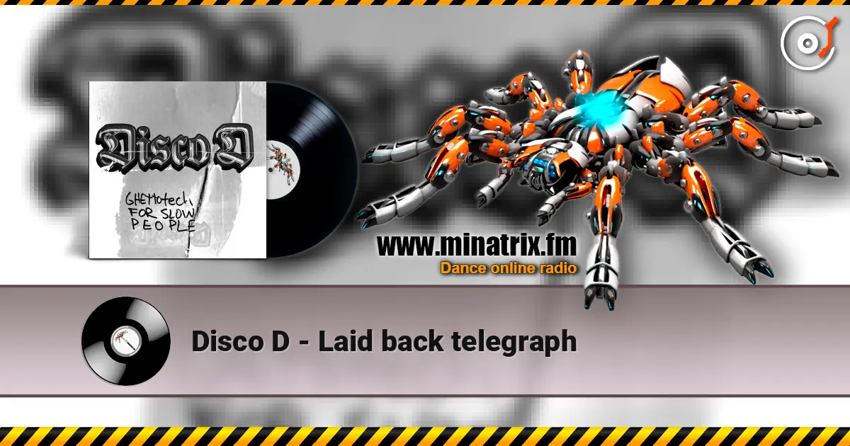 Disco D - Laid back telegraph écouter en ligne en haute qualité | Minatrix.FM