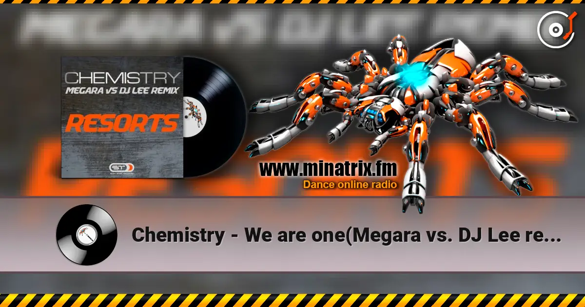 Сhemistry - We are one(Megara vs. DJ Lee remix) écouter en ligne en haute qualité | Minatrix.FM
