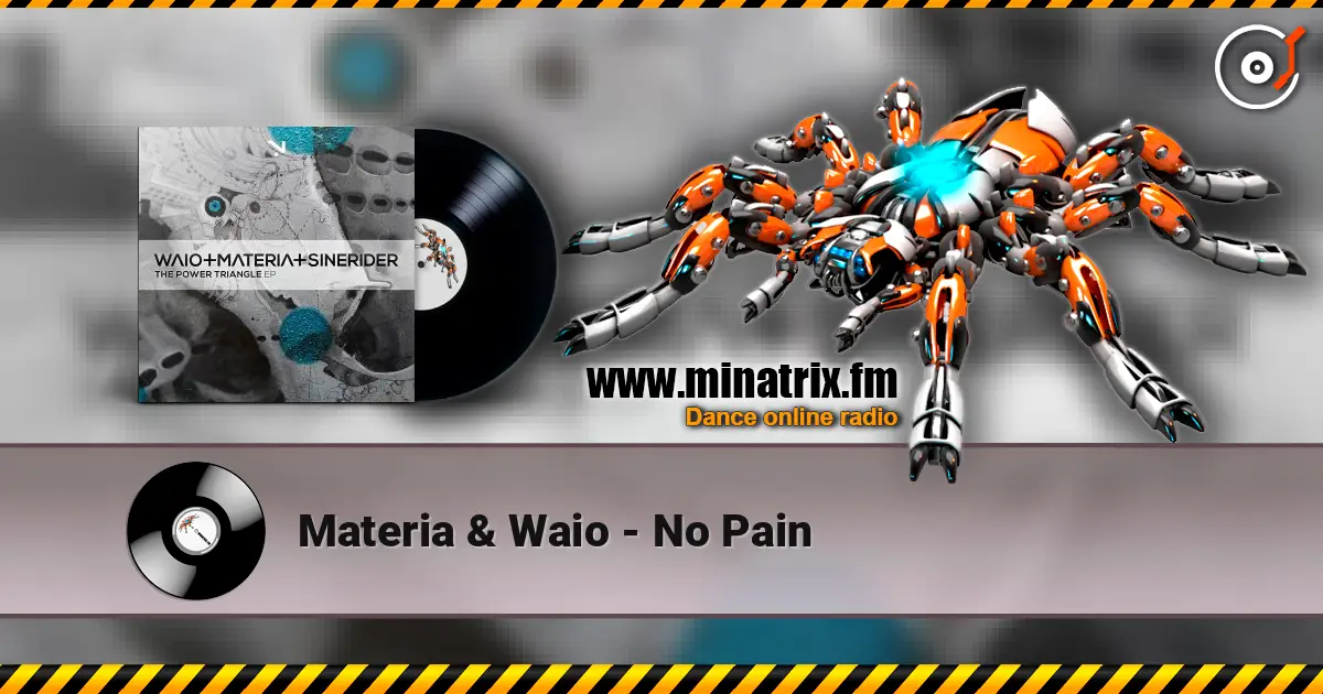 Materia & Waio - No Pain écouter en ligne en haute qualité | Minatrix.FM