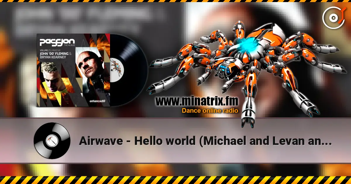 Airwave - Hello world (Michael and Levan and Stiven Rivic remix) écouter en ligne en haute qualité | Minatrix.FM
