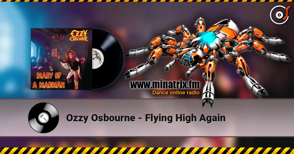 Ozzy Osbourne - Flying High Again écouter en ligne en haute qualité | Minatrix.FM