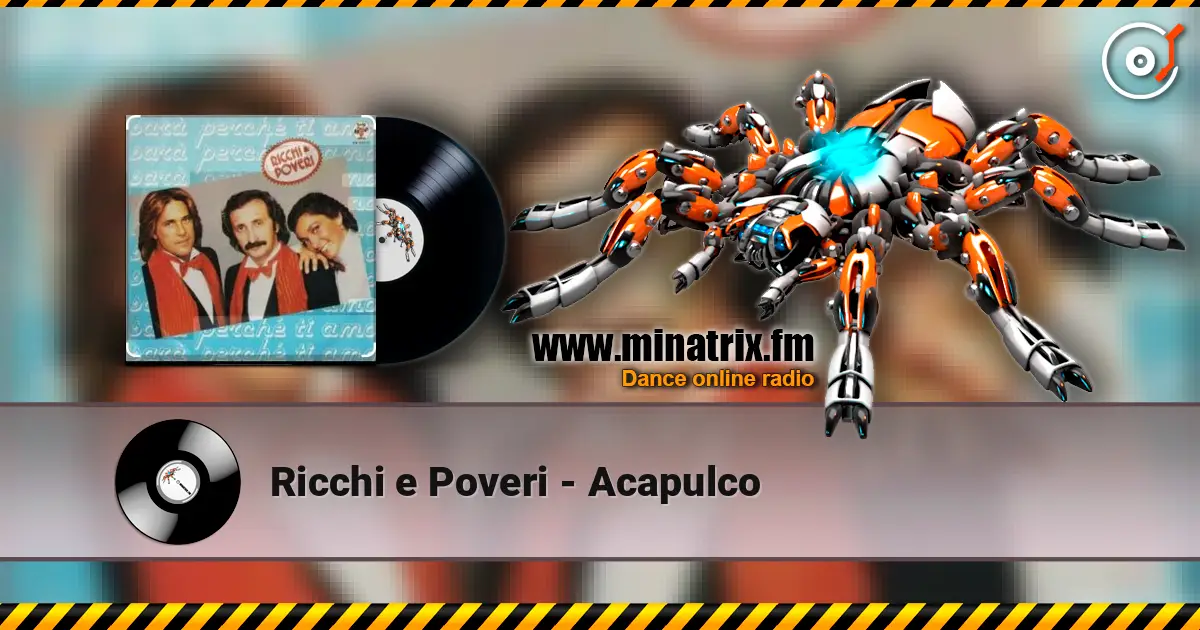 Ricchi e Poveri - Acapulco écouter en ligne en haute qualité | Minatrix.FM