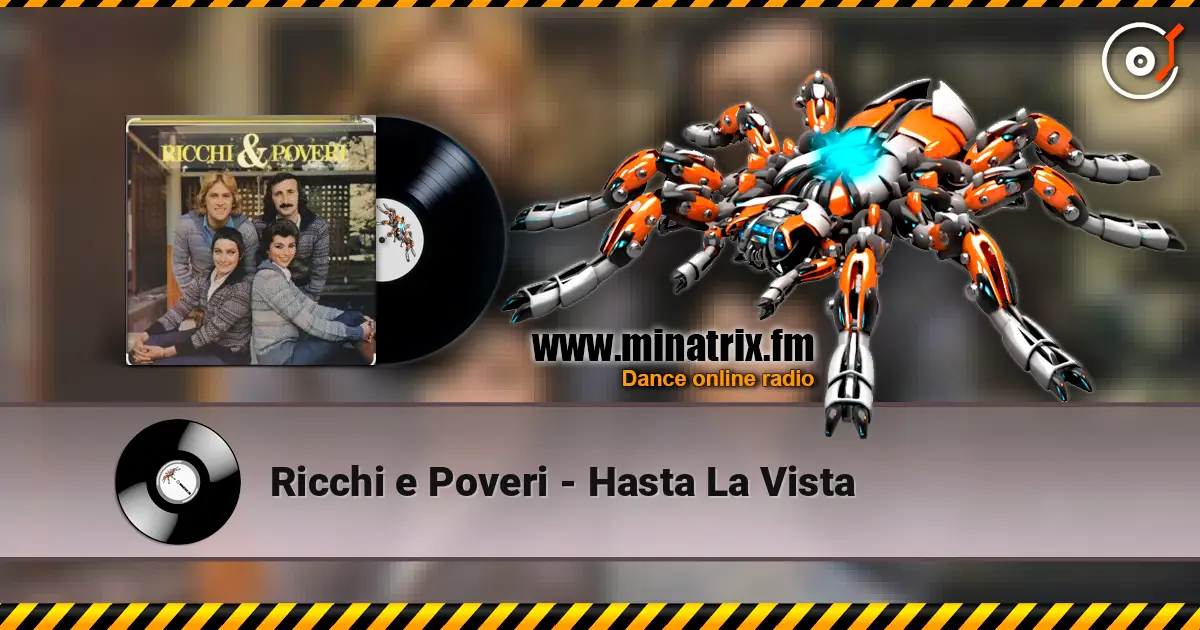 Ricchi e Poveri - Hasta La Vista écouter en ligne en haute qualité | Minatrix.FM
