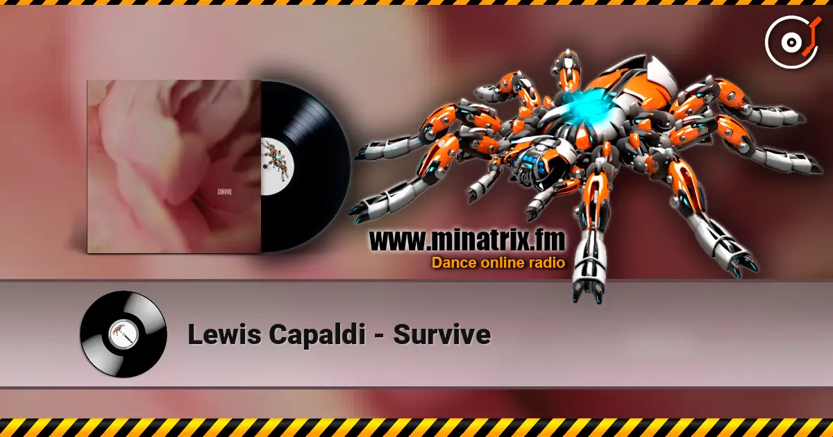 Lewis Capaldi - Survive écouter en ligne en haute qualité | Minatrix.FM