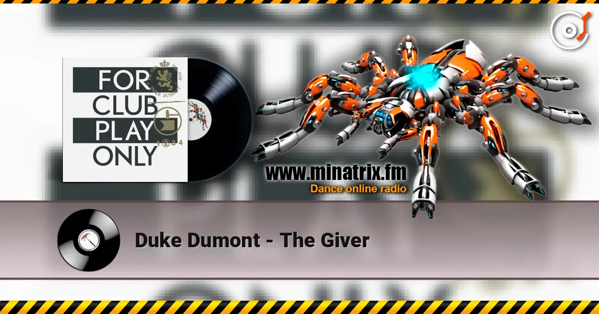 Duke Dumont - The Giver écouter en ligne en haute qualité | Minatrix.FM