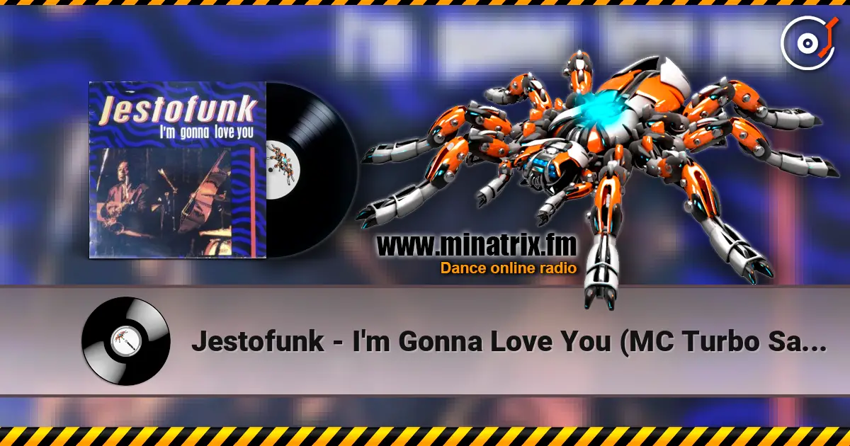 Jestofunk - I'm Gonna Love You (MC Turbo Sax Mix) écouter en ligne en haute qualité | Minatrix.FM