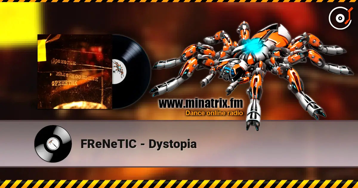 FReNeTIC - Dystopia écouter en ligne en haute qualité | Minatrix.FM