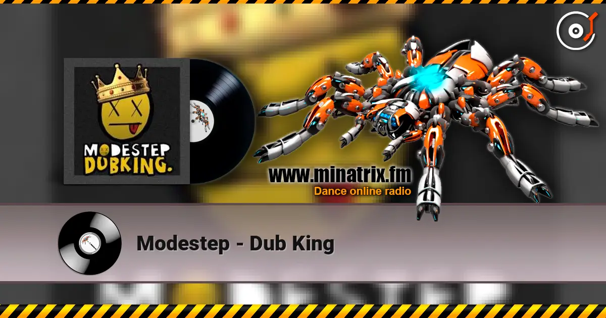 Modestep - Dub King écouter en ligne en haute qualité | Minatrix.FM
