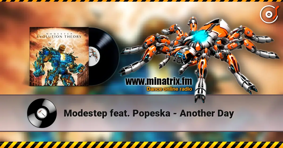 Modestep feat. Popeska - Another Day écouter en ligne en haute qualité | Minatrix.FM