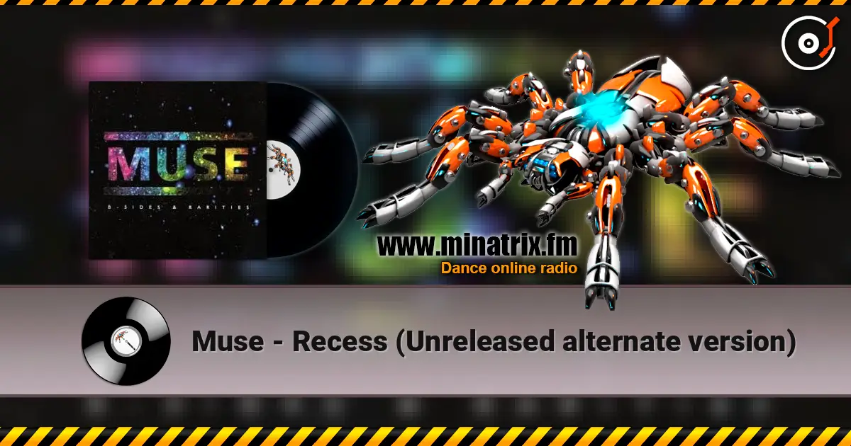 Muse - Recess (Unreleased alternate version) écouter en ligne en haute qualité | Minatrix.FM