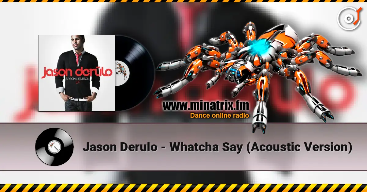 Jason Derulo - Whatcha Say (Acoustic Version) écouter en ligne en haute qualité | Minatrix.FM