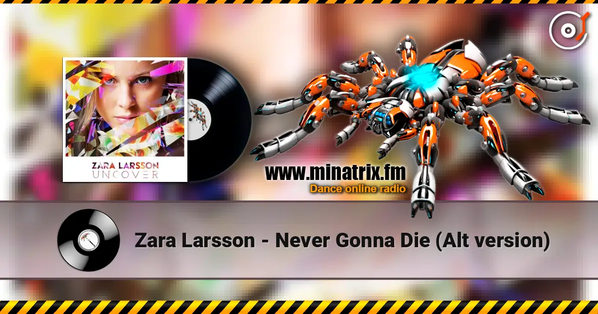 Zara Larsson - Never Gonna Die (Alt version) écouter en ligne en haute qualité | Minatrix.FM