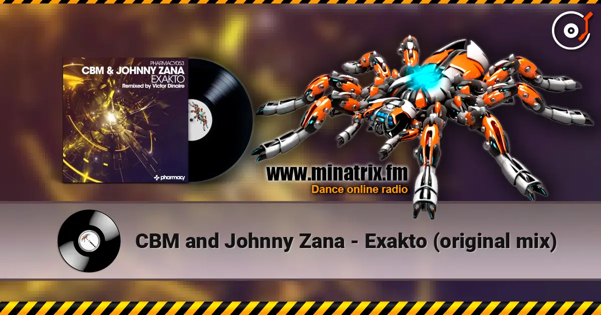 CBM and Johnny Zana - Exakto (original mix) écouter en ligne en haute qualité | Minatrix.FM