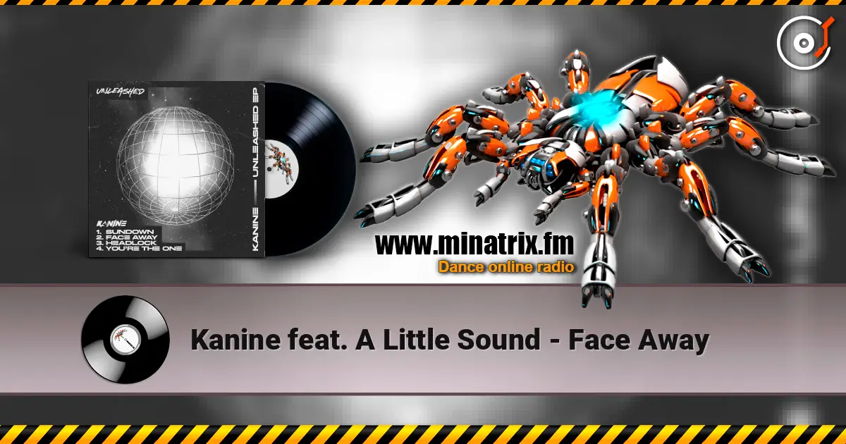 Kanine feat. A Little Sound - Face Away écouter en ligne en haute qualité | Minatrix.FM