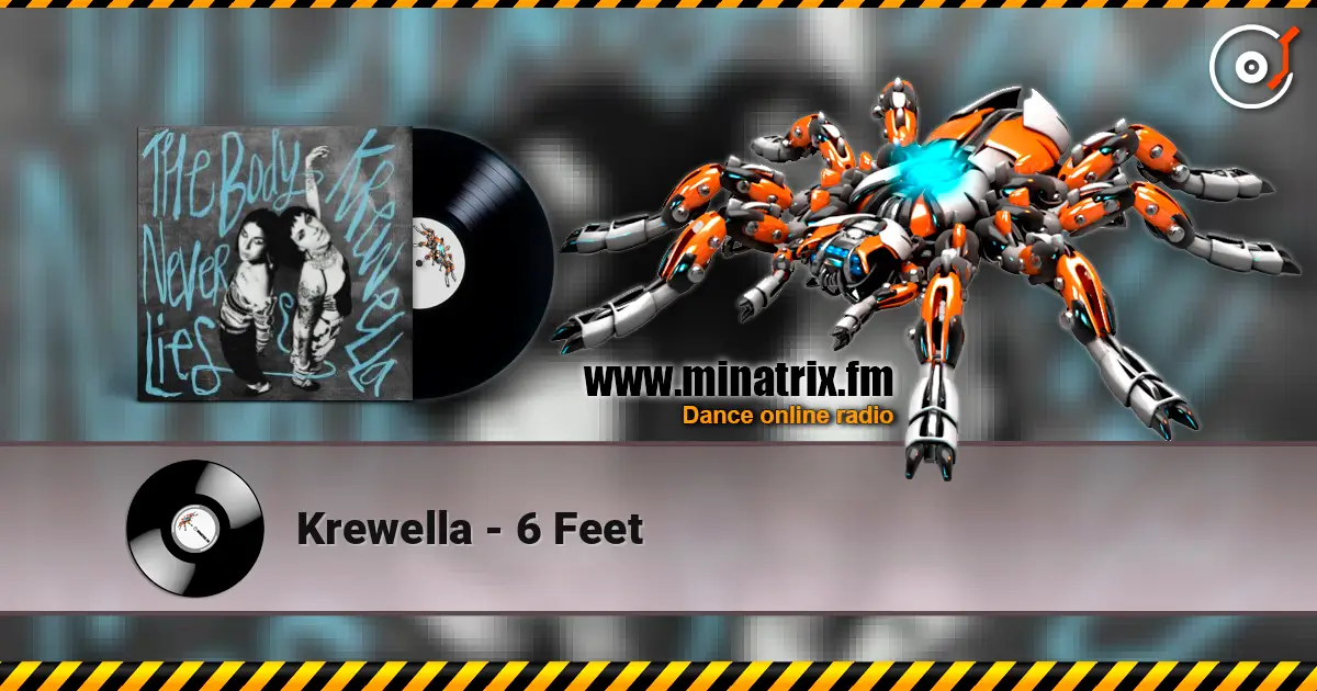 Krewella - 6 Feet écouter en ligne en haute qualité | Minatrix.FM