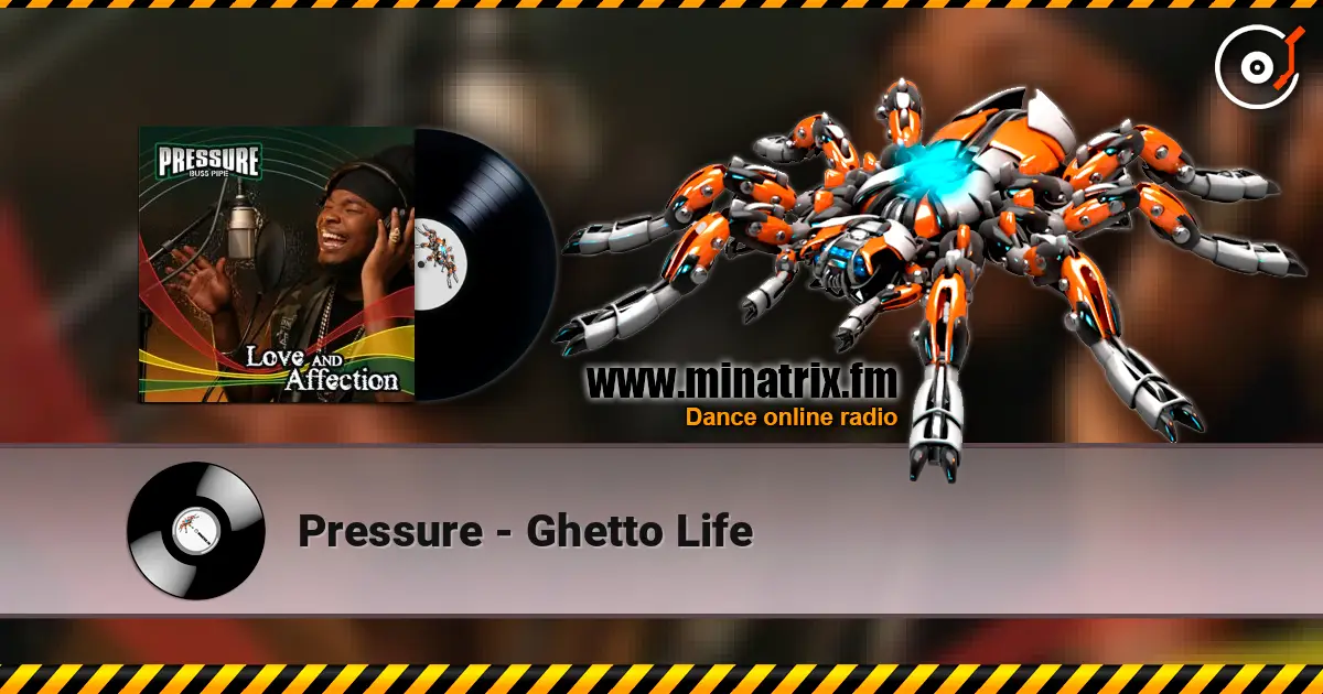 Pressure - Ghetto Life écouter en ligne en haute qualité | Minatrix.FM