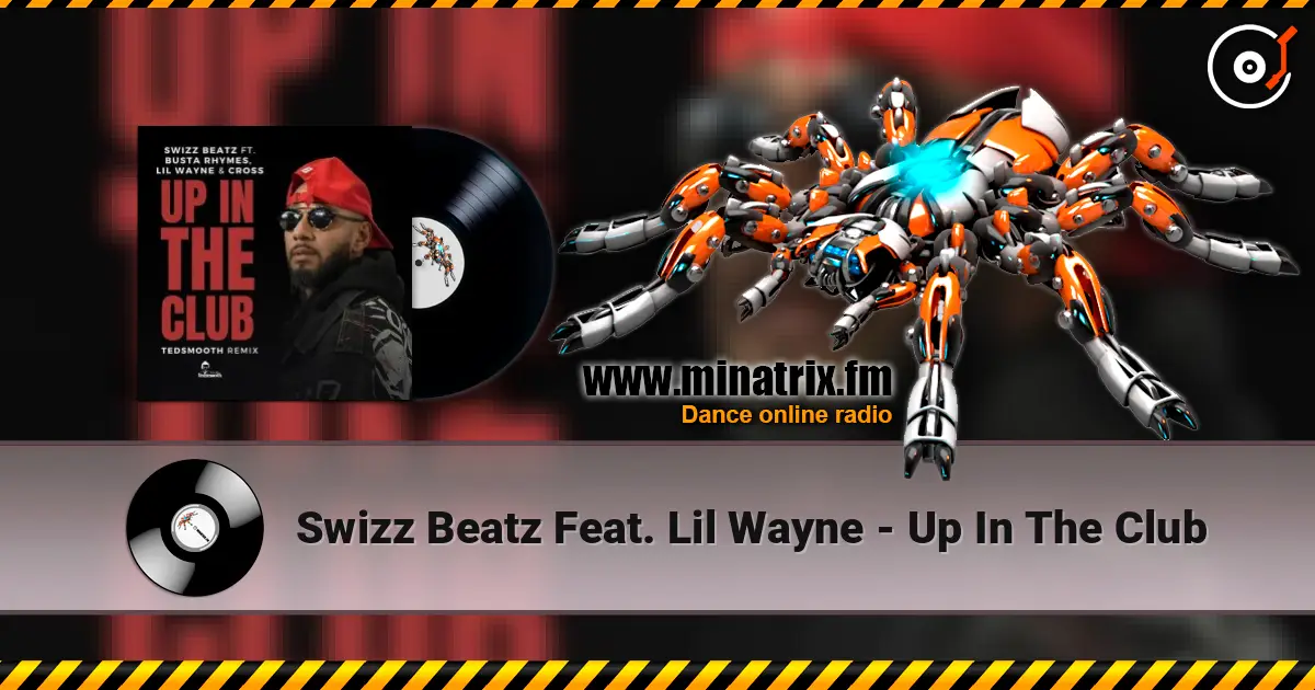 Swizz Beatz Feat. Lil Wayne - Up In The Club écouter en ligne en haute qualité | Minatrix.FM