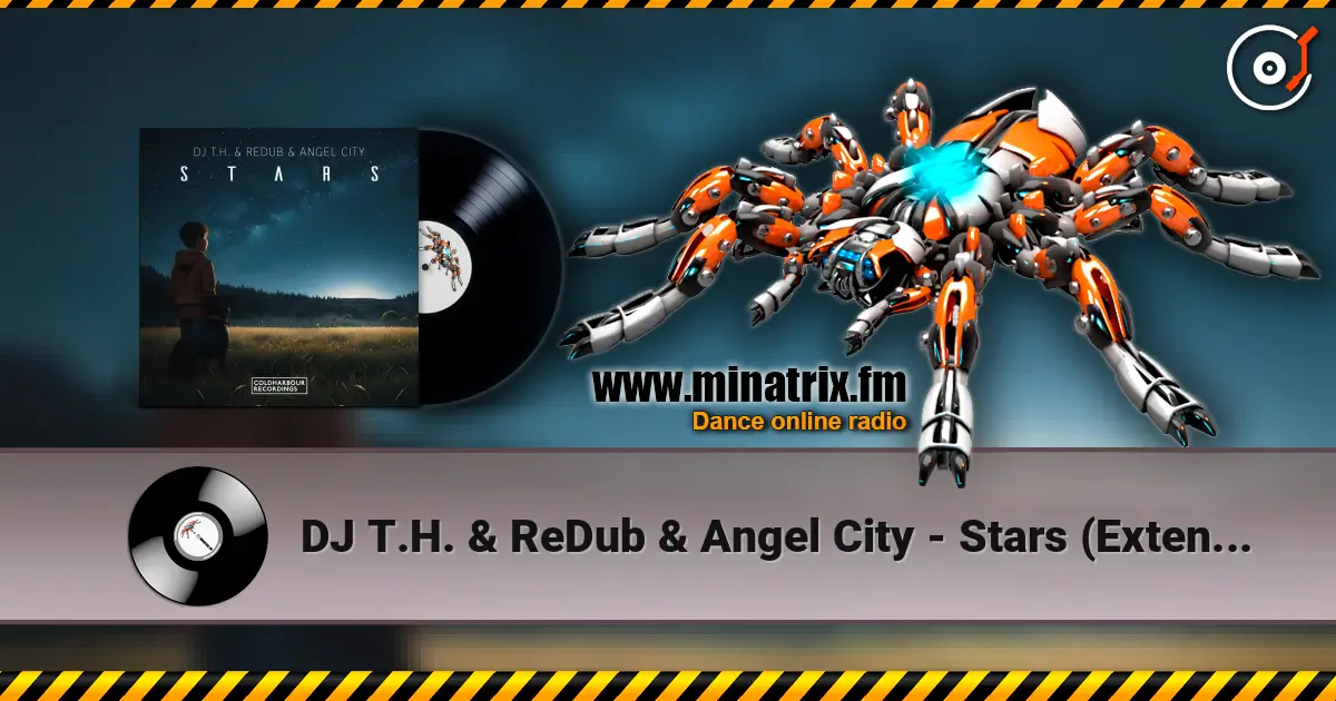 DJ T.H. & ReDub & Angel City - Stars (Extended Mix) écouter en ligne en haute qualité | Minatrix.FM