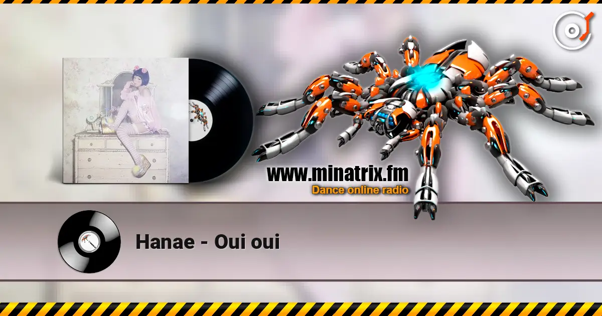 Hanae - Oui oui écouter en ligne en haute qualité | Minatrix.FM