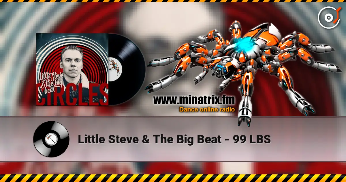 Little Steve & The Big Beat - 99 LBS écouter en ligne en haute qualité | Minatrix.FM