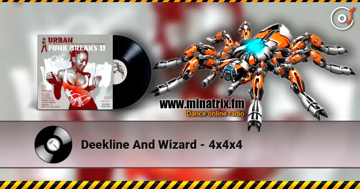 Deekline And Wizard - 4x4x4 écouter en ligne en haute qualité | Minatrix.FM