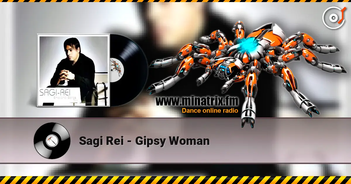 Sagi Rei - Gipsy Woman écouter en ligne en haute qualité | Minatrix.FM