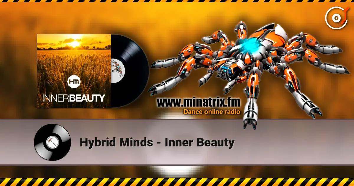 Hybrid Minds - Inner Beauty écouter en ligne en haute qualité | Minatrix.FM