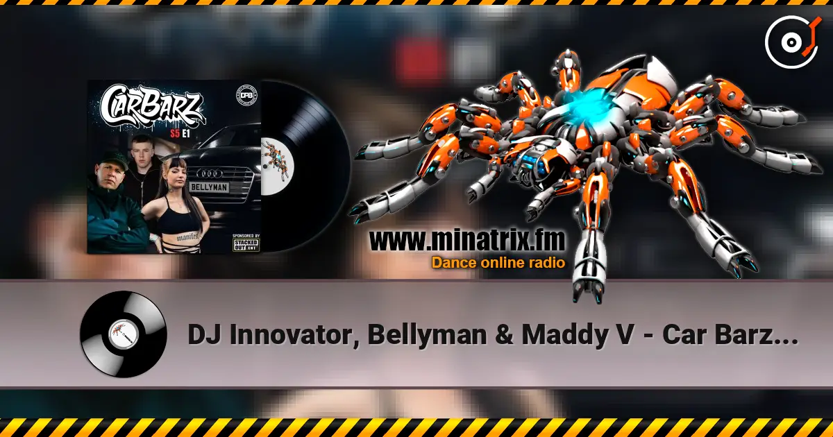 DJ Innovator, Bellyman & Maddy V - Car Barz S5 E1 Back In The Car Again écouter en ligne en haute qualité | Minatrix.FM