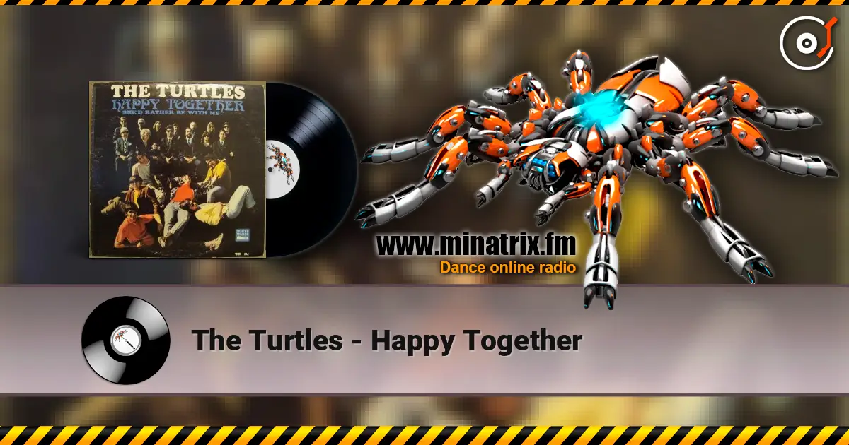The Turtles - Happy Together écouter en ligne en haute qualité | Minatrix.FM