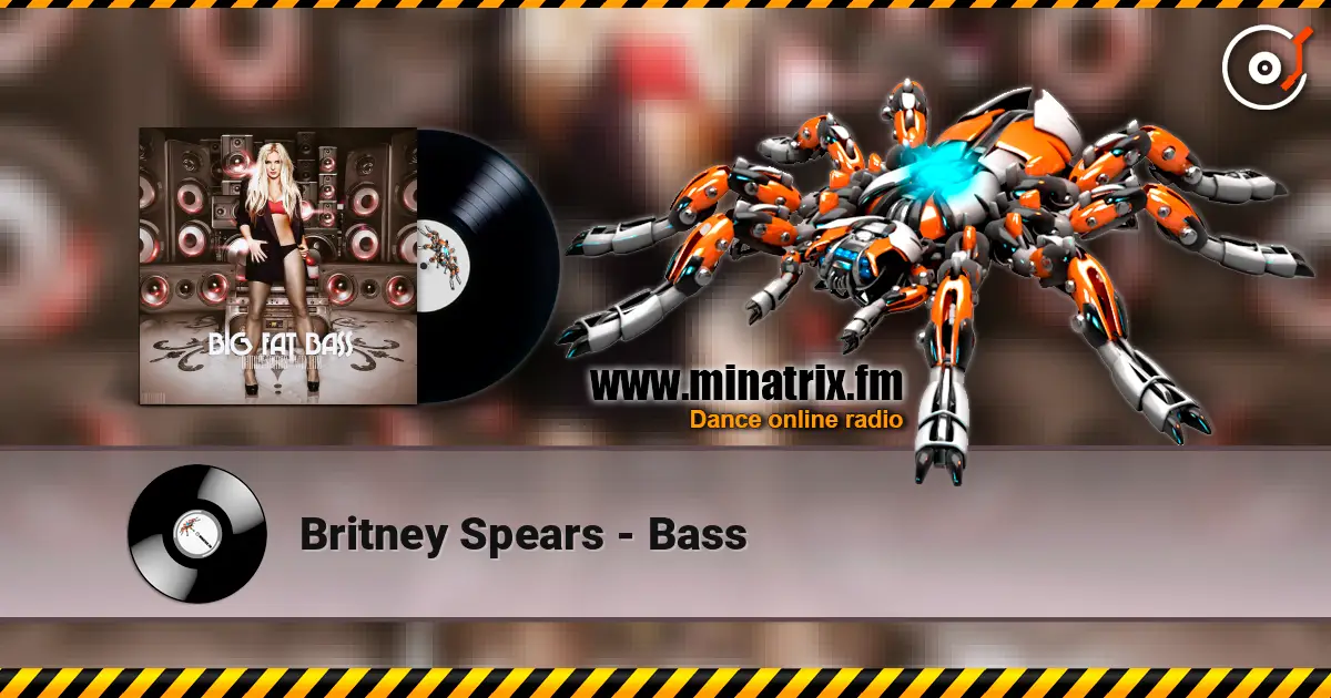 Britney Spears - Bass écouter en ligne en haute qualité | Minatrix.FM