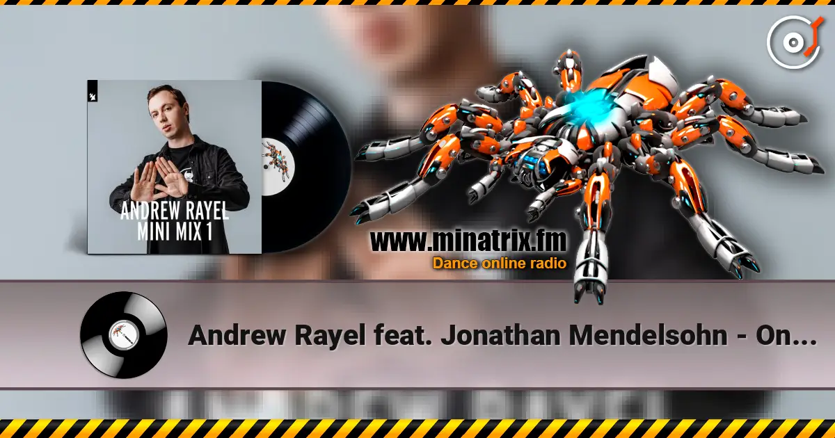 Andrew Rayel feat. Jonathan Mendelsohn - One In A Million écouter en ligne en haute qualité | Minatrix.FM