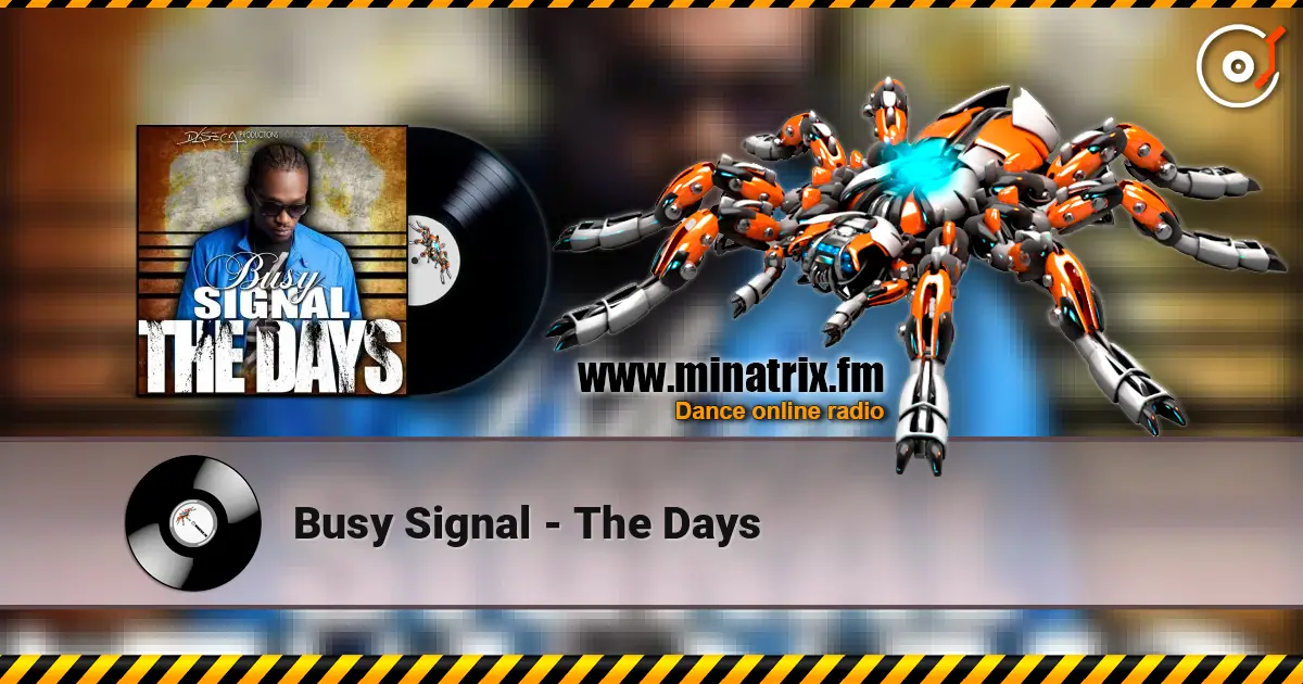 Busy Signal - The Days écouter en ligne en haute qualité | Minatrix.FM