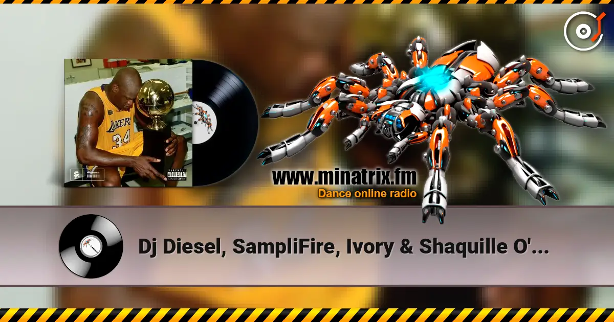 Dj Diesel, SampliFire, Ivory & Shaquille O'Nea - Animal écouter en ligne en haute qualité | Minatrix.FM