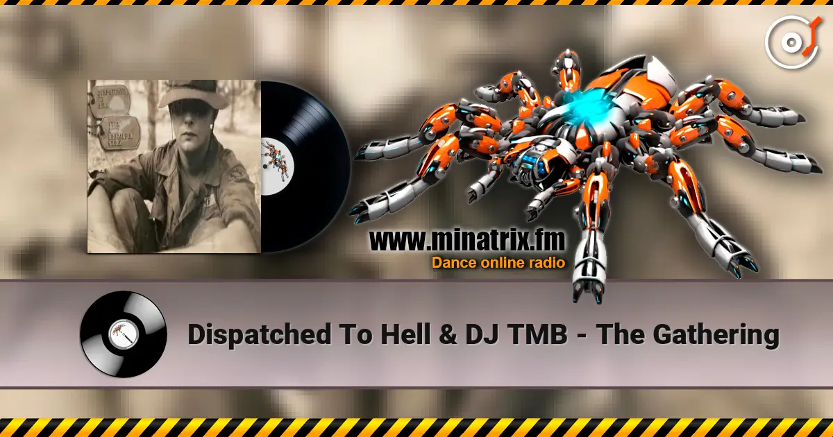 Dispatched To Hell & DJ TMB - The Gathering écouter en ligne en haute qualité | Minatrix.FM