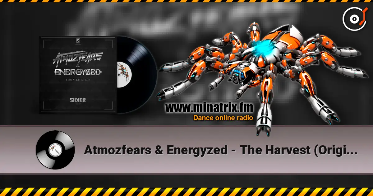 Atmozfears & Energyzed - The Harvest (Original Mix) écouter en ligne en haute qualité | Minatrix.FM