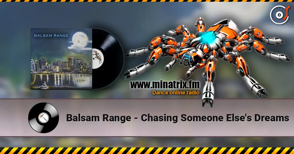 Balsam Range - Chasing Someone Else's Dreams écouter en ligne en haute qualité | Minatrix.FM