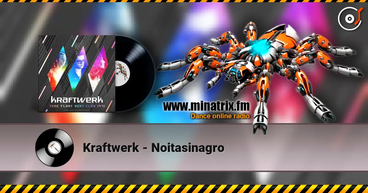 Kraftwerk - Noitasinagro écouter en ligne en haute qualité | Minatrix.FM