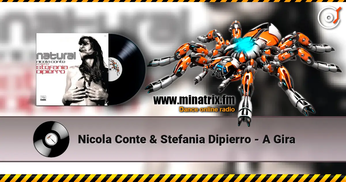 Nicola Conte & Stefania Dipierro - A Gira écouter en ligne en haute qualité | Minatrix.FM