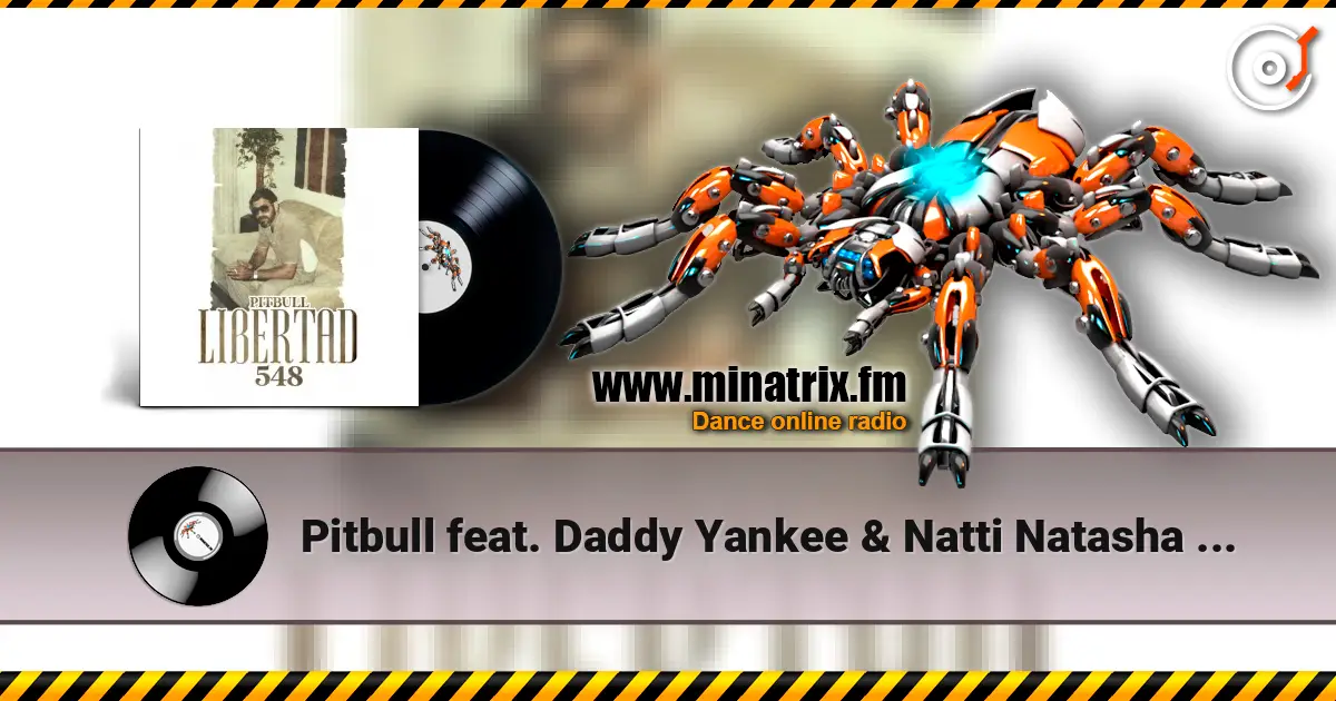 Pitbull feat. Daddy Yankee & Natti Natasha - No Lo Trates écouter en ligne en haute qualité | Minatrix.FM