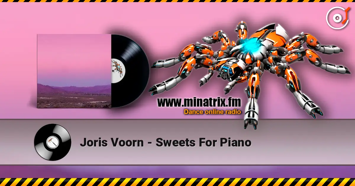 Joris Voorn - Sweets For Piano écouter en ligne en haute qualité | Minatrix.FM