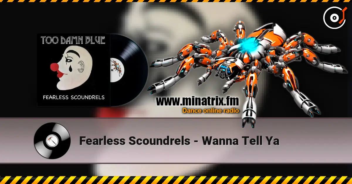 Fearless Scoundrels - Wanna Tell Ya écouter en ligne en haute qualité | Minatrix.FM