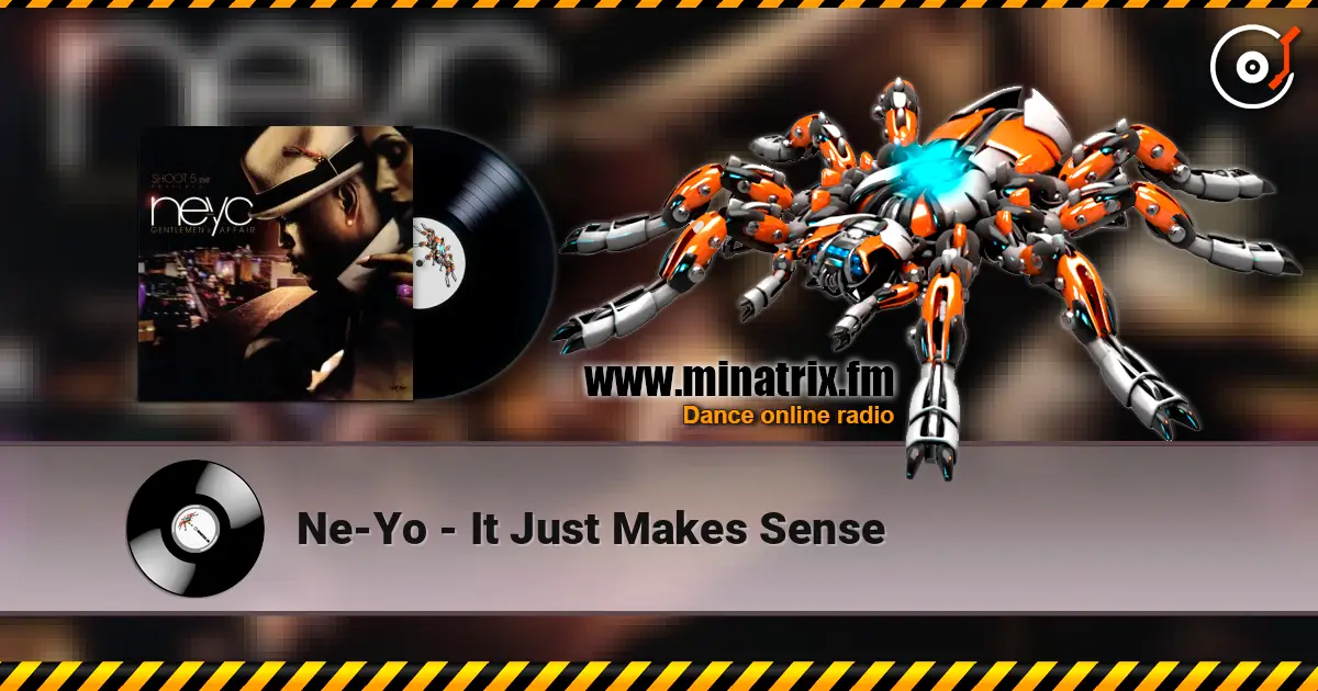 Ne-Yo - It Just Makes Sense écouter en ligne en haute qualité | Minatrix.FM