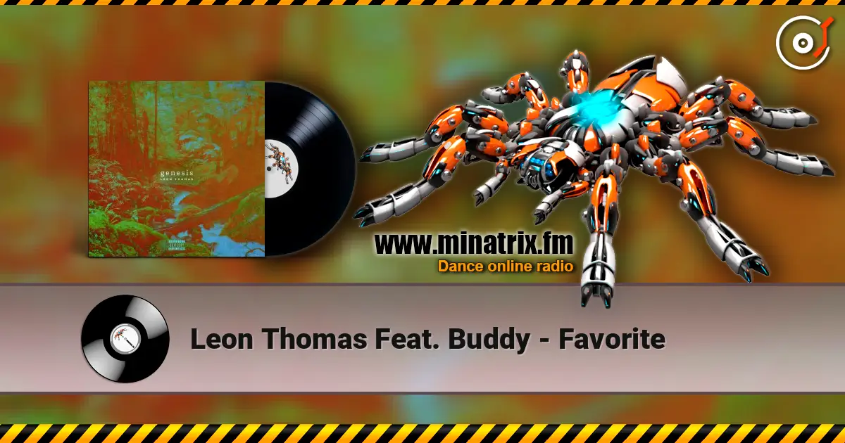 Leon Thomas Feat. Buddy - Favorite écouter en ligne en haute qualité | Minatrix.FM