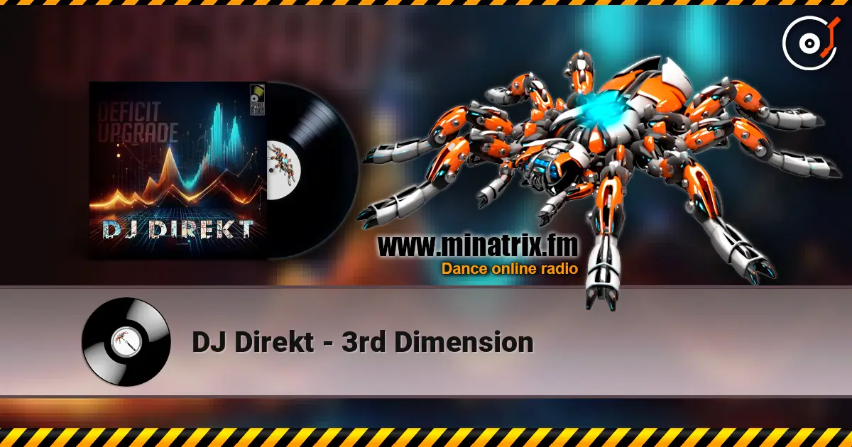 DJ Direkt - 3rd Dimension écouter en ligne en haute qualité | Minatrix.FM