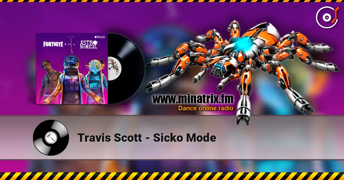 Travis Scott - Sicko Mode écouter en ligne en haute qualité | Minatrix.FM