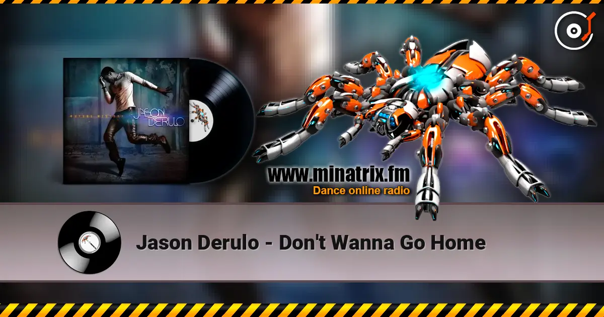 Jason Derulo - Don't Wanna Go Home écouter en ligne en haute qualité | Minatrix.FM