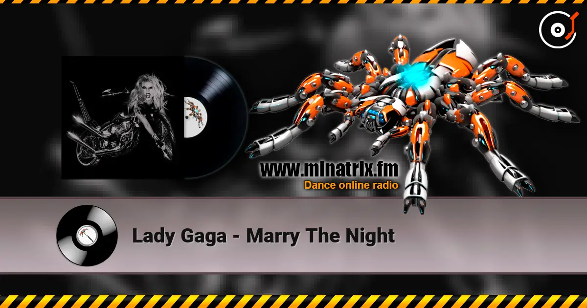 Lady Gaga - Marry The Night écouter en ligne en haute qualité | Minatrix.FM