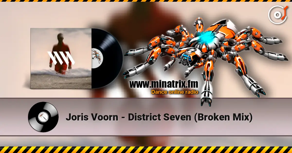 Joris Voorn - District Seven (Broken Mix) écouter en ligne en haute qualité | Minatrix.FM
